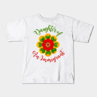 Daughter Of An Immigrant Kids T-Shirt